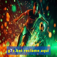 g7s.bet reclame aqui